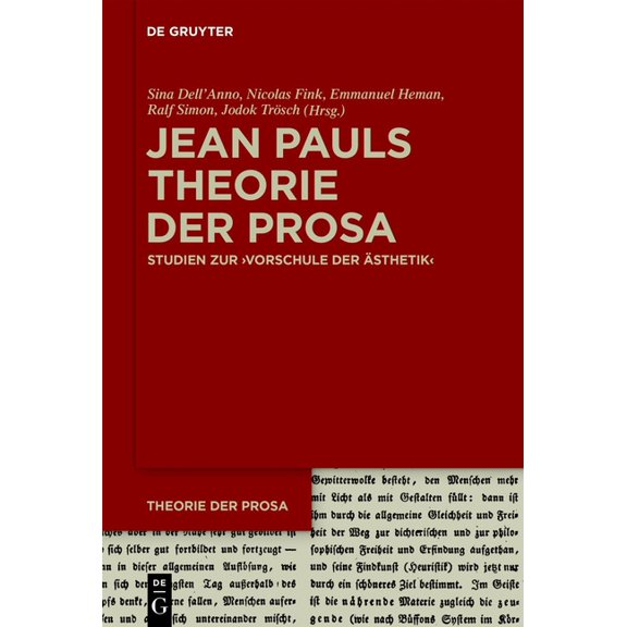 Theorie Der Prosa Jean Pauls Theorie Der Prosa: Studien Zur >Vorschule Der Ästhetik, (Hardcover)