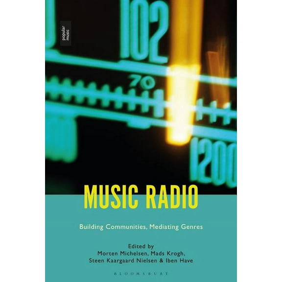 Music Radio: Building Communities, Mediating Genres, (Hardcover)