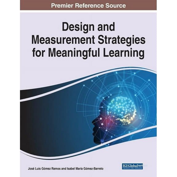 Design and Measurement Strategies for Meaningful Learning, (Paperback)