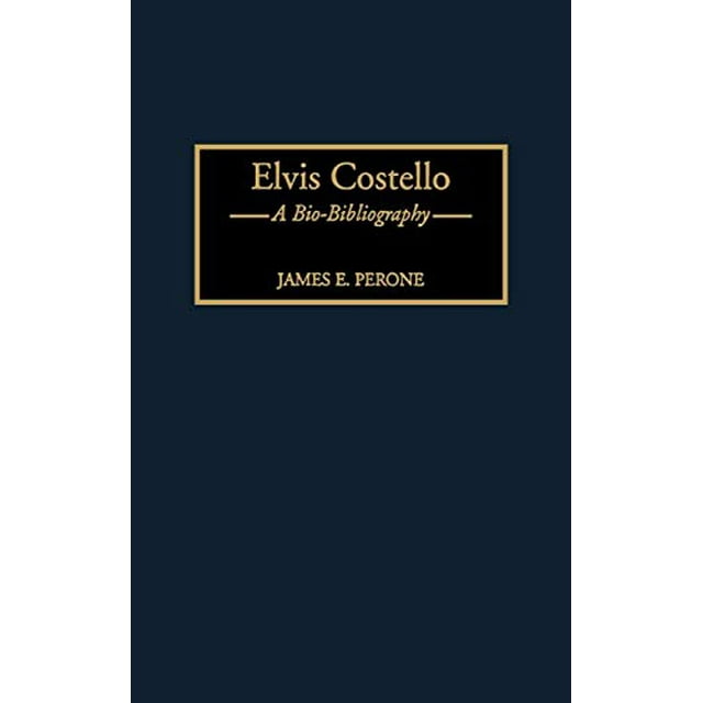 Elvis Costello, A Bio-Bibliography (Bi-Bibliographies en Musique)