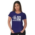 thumbnail image 3 of Never Trust an Atom Science Nerd Geek Men's Graphic T Shirt Tees Brisco Brands X, 3 of 4
