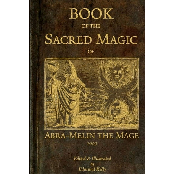 Book of the Sacred Magic of Abra-Melin the Mage, (Paperback)