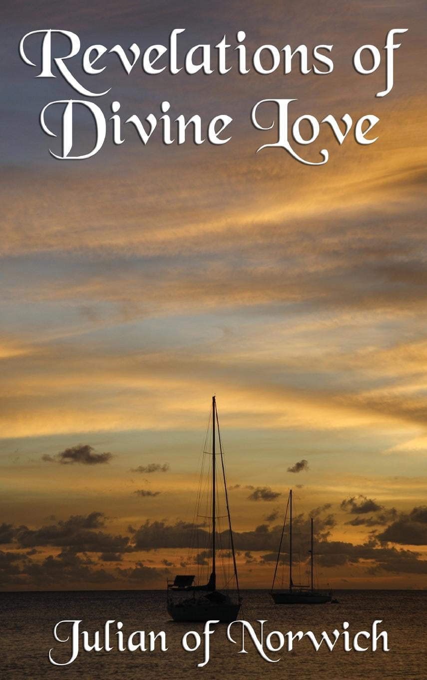 dame julian of norwich revelations of divine love dame julian of norwich revelations of divine love