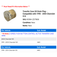 thumbnail image 2 of Transfer Case Oil Drain Plug - Compatible with 1998 - 2004 Chevy S10 1999 2000 2001 2002 2003, 2 of 2