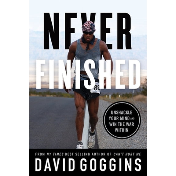 Pre-Owned Never Finished: Unshackle Your Mind and Win the War Within (Paperback) 1544534078 9781544534077
