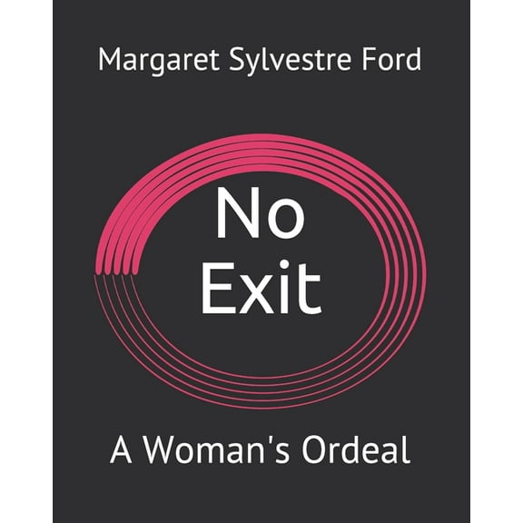No Exit: A Woman's Ordeal, (Paperback)