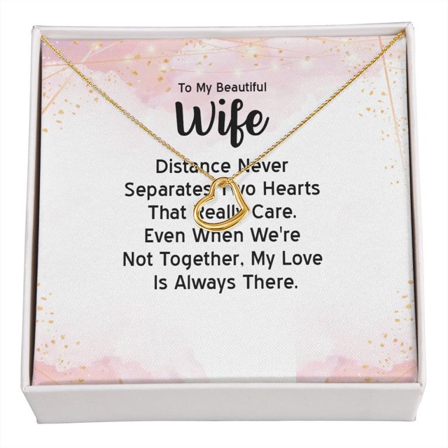 To My Wife Distance Never Separates Two Hearts Delicate Heart Necklace