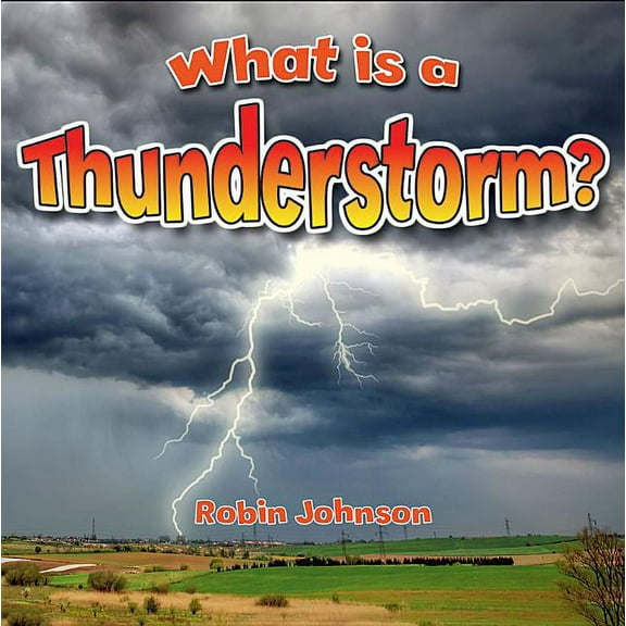 Severe Weather Close-Up What Is a Thunderstorm?, (Paperback)