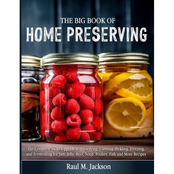 The big Book of Home Preserving, (Paperback)