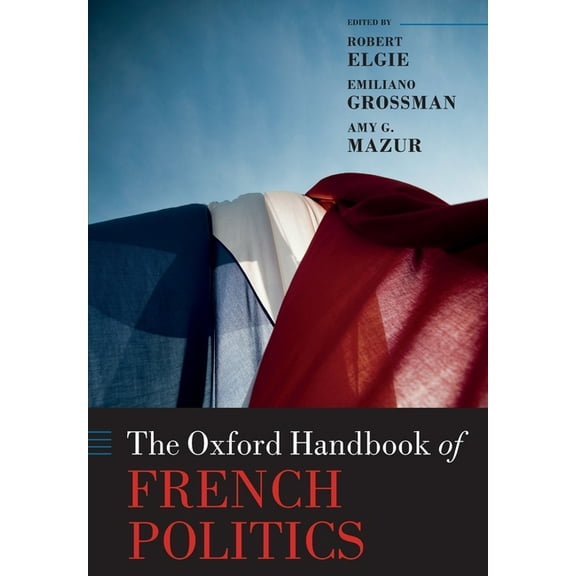 Oxford Handbooks The Oxford Handbook of French Politics, (Paperback)