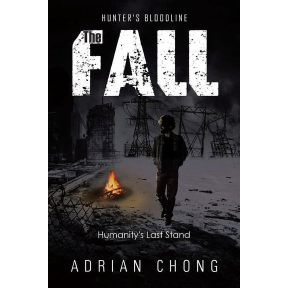 The Fall: Humanity's Last Stand, (Paperback)