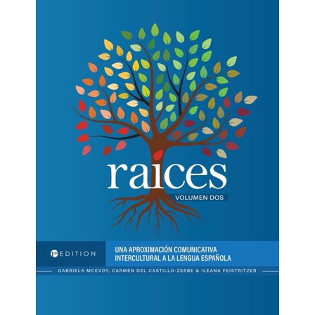 RaÃ­ces: Una aproximaciÃ³n comunicativa intercultural a la lengua espaÃ±ola, Volumen dos, (Paperback)
