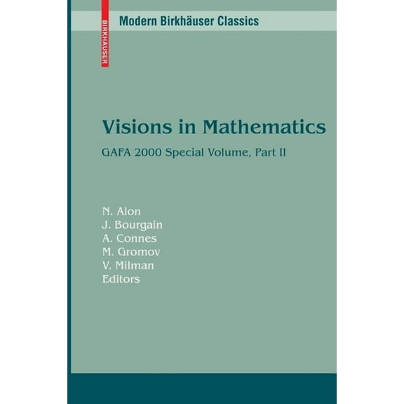 Modern Birkhäuser Classics Visions in Mathematics: GAFA 2000 Special Volume, Part II, (Paperback)