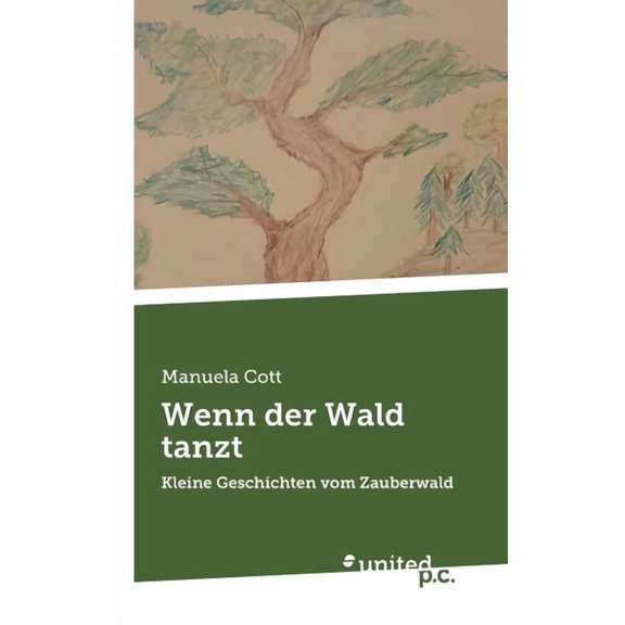 Wenn der Wald tanzt: Kleine Geschichten vom Zauberwald, (Paperback)