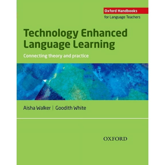 Oxford Handbooks for Language Teachers Technology Enhanced Language Learning, (Paperback)