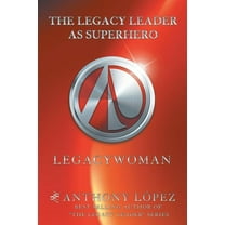 The Legacy Leader as Superhero (Paperback)
