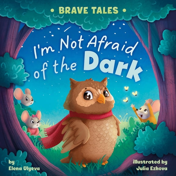 Brave Tales I'm Not Afraid of the Dark, (Board Book)