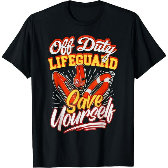 Off Duty Lifeguard Save Yourself Funny Beach T-Shirt Tops Tee