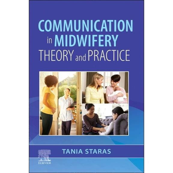 Communication in Midwifery: Theory and Practice, (Paperback)