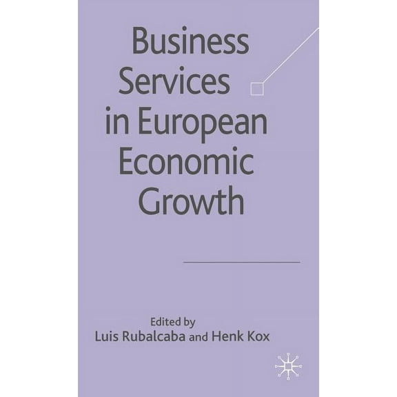 Business Services in European Economic Growth, (Hardcover)