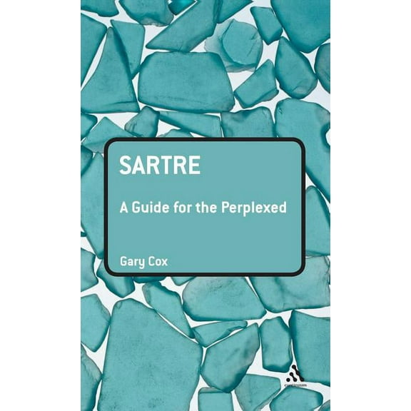 Guides for the Perplexed Sartre: A Guide for the Perplexed, (Hardcover)