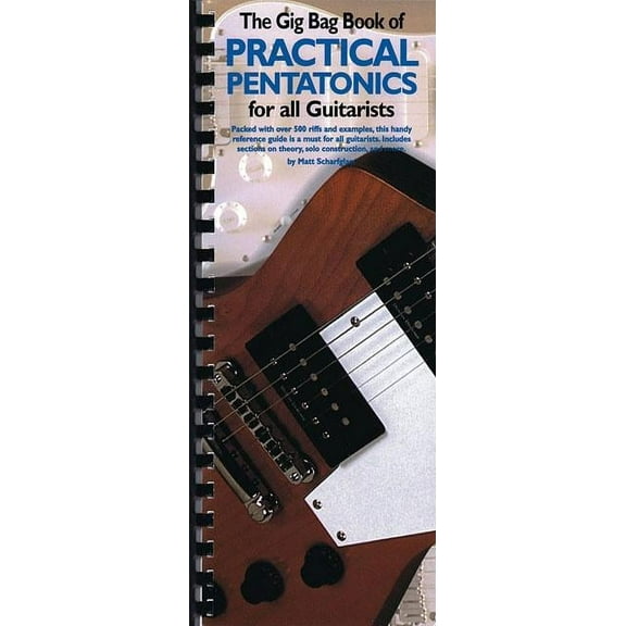 The Gig Bag Book of Practical Pentatonics for All Guitarists