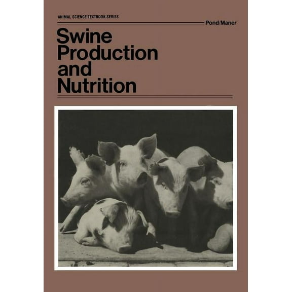 Animal Science Textbook Swine Production and Nutrition, (Paperback)