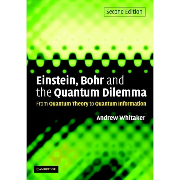 Einstein, Bohr and the Quantum Dilemma, (Paperback)