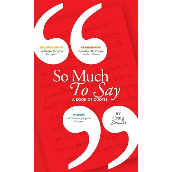 So Much To Say, a Book of Quotes, (Hardcover)