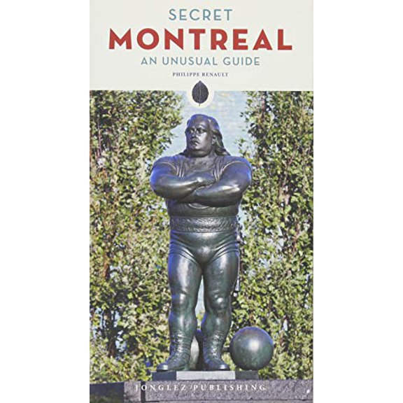 Pre-Owned Secret Montreal: An Unusual Guide (Paperback) 2361951878 9782361951870
