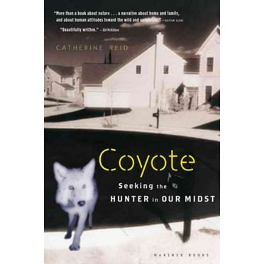 Coyote: Seeking the Hunter in Our Midst (Paperback)
