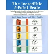 Pre-Owned The Incredible 5-Point Scale: Assisting Students with Autism Spectrum Disorders in (Paperback 9781931282529) by Kari Dunn Buron, Mitzi Curtis