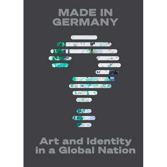 Made in Germany?: Art and Identity in a Global Nation, (Paperback)