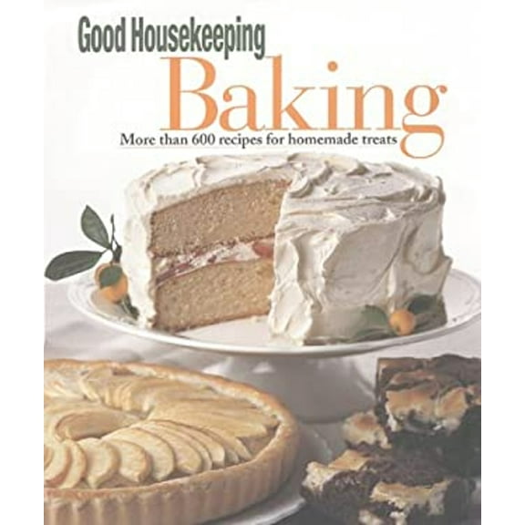 Pre-Owned Good Housekeeping Baking : More Than 600 Recipes for Homemade Treats (Hardcover) 9780688166168