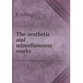 thumbnail image 1 of The aesthetic and miscellaneous works (Paperback), 1 of 1