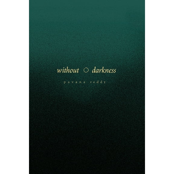 Without Darkness, (Paperback)