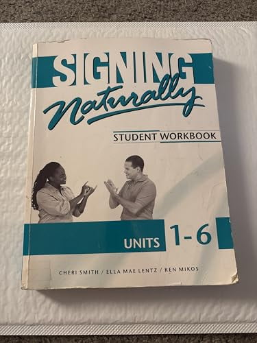 Pre-Owned Signing Naturally: Student Workbook Units 1-6 (BOOK ONLY) (Paperback) 892559854X 9781581212105