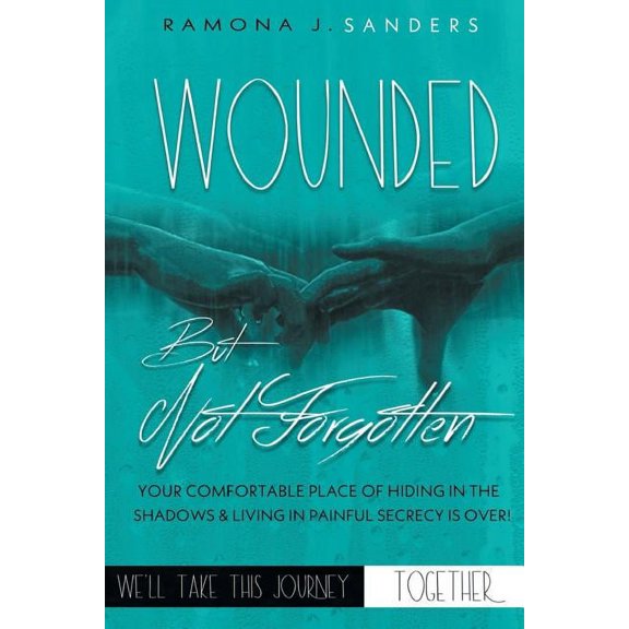 Wounded But Not Forgotten, (Paperback)