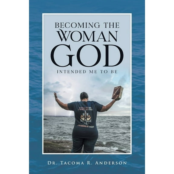 Becoming the Woman God Intended Me to Be, (Paperback)