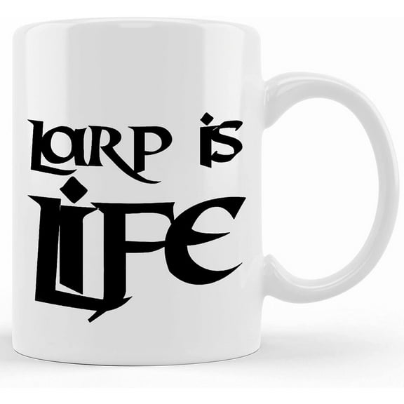 Larping Mug, Funny Larping Gift, Novelty Larping Coffee Cup, Larping Lover, Larping Quote, Larping Humor, Ceramic Novelty Coffee Mug, Tea Cup, Gift Present For Birthday, Christmas Thanks