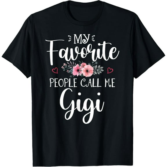 My Favorite People Call Me Gigi Shirt Floral Mother's Day T-ShirtMen and women, Black T-shirt, size: Extra large