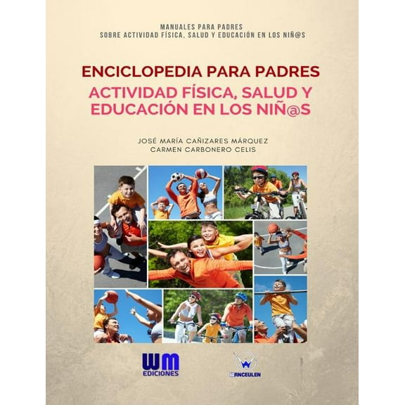 Enciclopedia para Padres, sobre Actividad Física, Salud y Educación en los Niños, (Paperback)