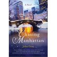 thumbnail image 1 of Chasing Manhattan : une Couverture Rigide de Roman – 2021 par John Gray, 1 of 2