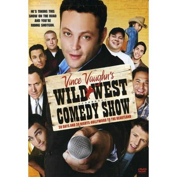 Vince Vaughn's Wild West Comedy Show: 30 Days and 30 Nights--Hollywood to the Heartland