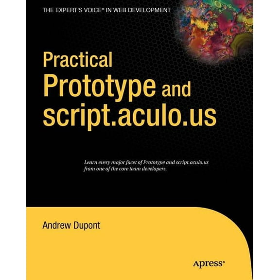 Expert's Voice in Web Development Practical Prototype and script.aculo.us, (Paperback)