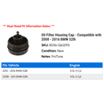 thumbnail image 2 of Oil Filter Housing Cap - Compatible with 2008 - 2016 BMW 528i 2009 2010 2011 2012 2013 2014 2015, 2 of 2