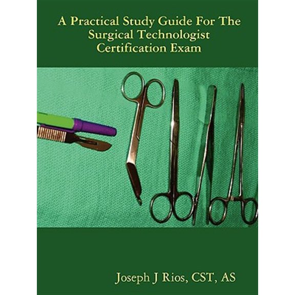 Pre-Owned The Practical Study Guide For The Surgical Technologist Certification Exam (Paperback)