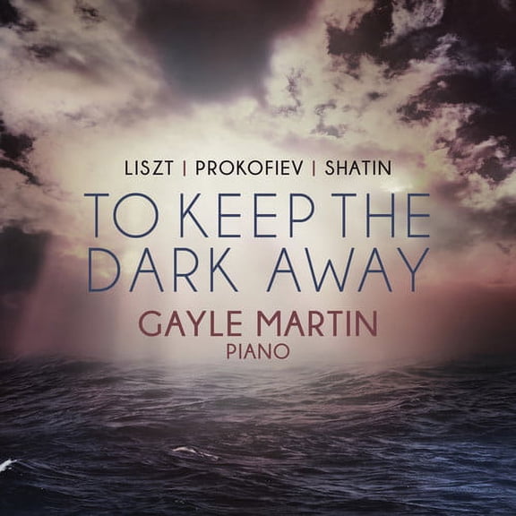 Prokofievs,S. / Martin,Gayle - To Keep The Dark Away - Music & Performance - CD