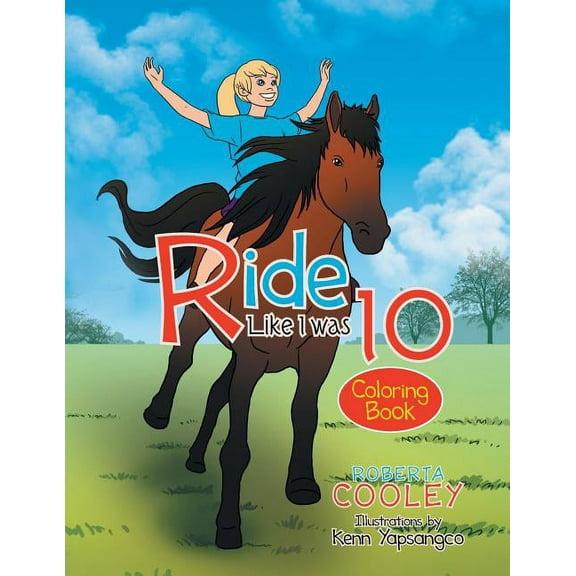 Ride Like I was 10: Coloring Book, (Paperback)