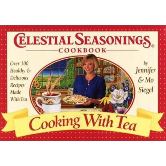 Pre-Owned Cooking With Tea (Celestial Seasonings Cookbook): Over 100 Healthy and Delicious Recipes Made With Tea (Hardcover) 0517200147 9780517200148